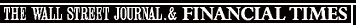 The Wall Street journal & Financial Times